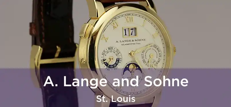  A. Lange and Sohne St. Louis