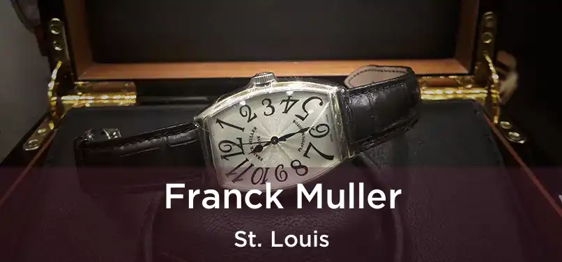  Franck Muller St. Louis