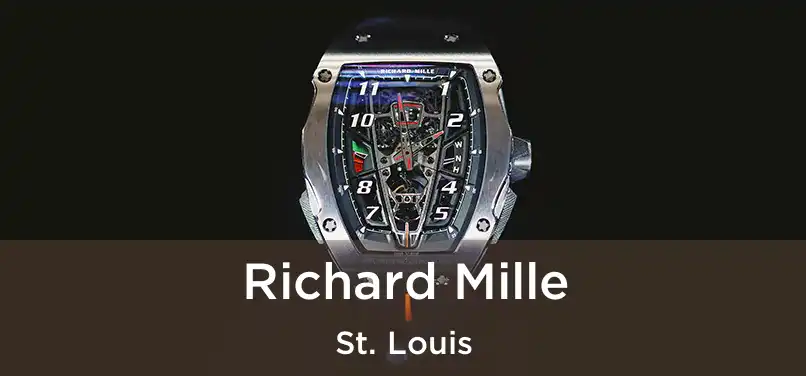  Richard Mille St. Louis