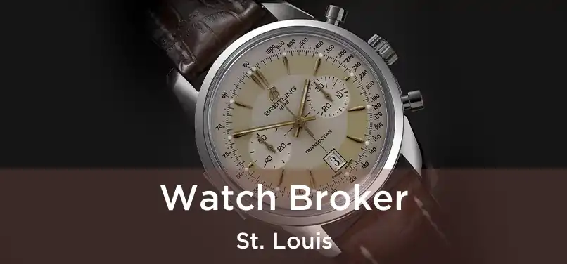  Watch Broker St. Louis